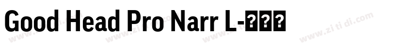 Good Head Pro Narr L字体转换